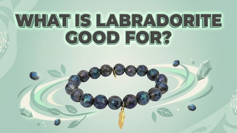 What Is Labradorite Good For?