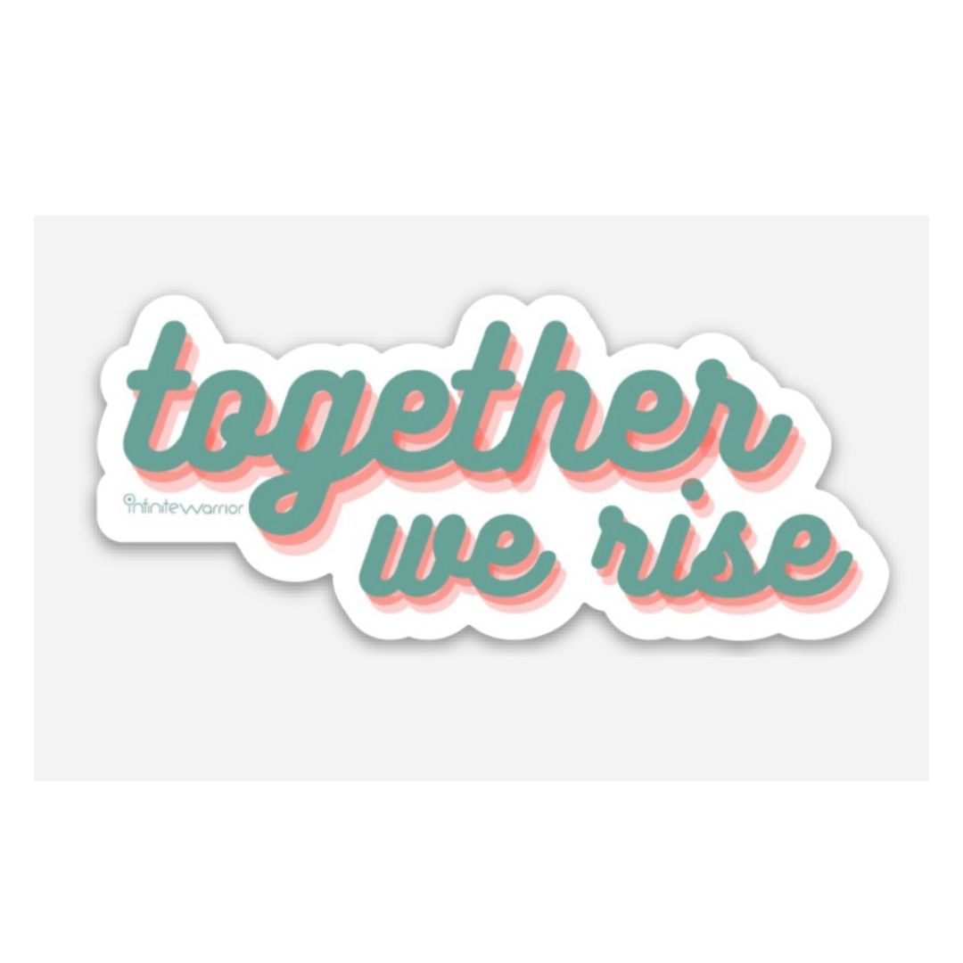 Together Again Sticker Sticker: Together We Rise